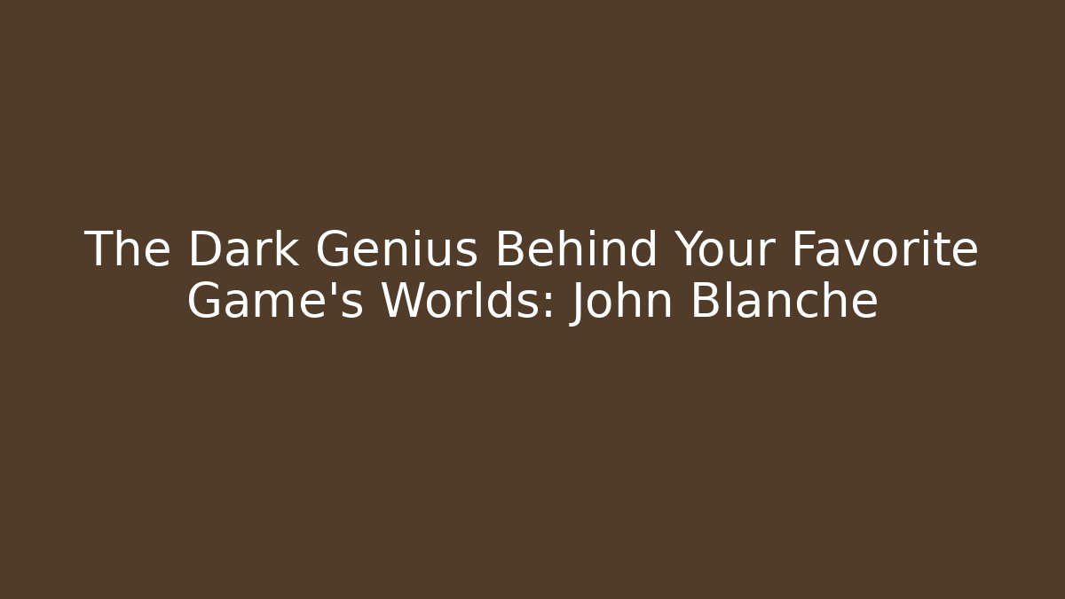 The Dark Genius Behind Your Favorite Game's Worlds: John Blanche