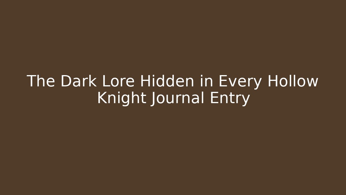 The Dark Lore Hidden in Every Hollow Knight Journal Entry