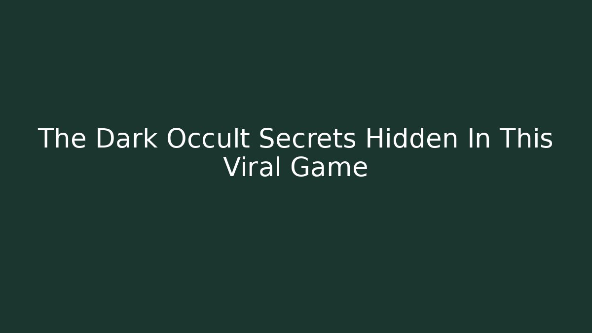 The Dark Occult Secrets Hidden In This Viral Game