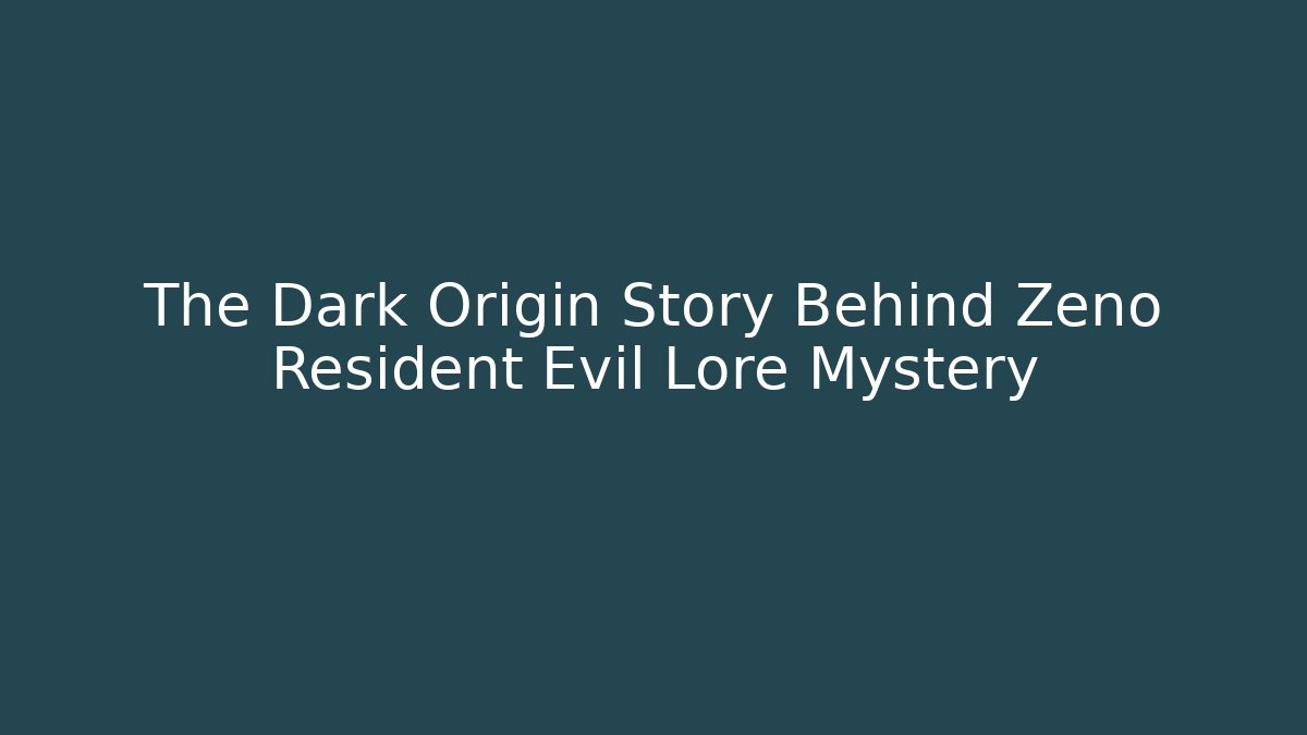 The Dark Origin Story Behind Zeno Resident Evil Lore Mystery