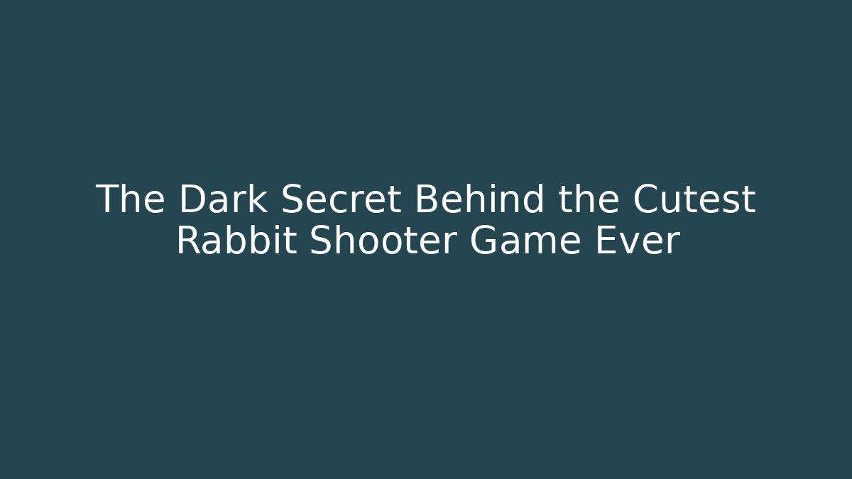 The Dark Secret Behind the Cutest Rabbit Shooter Game Ever