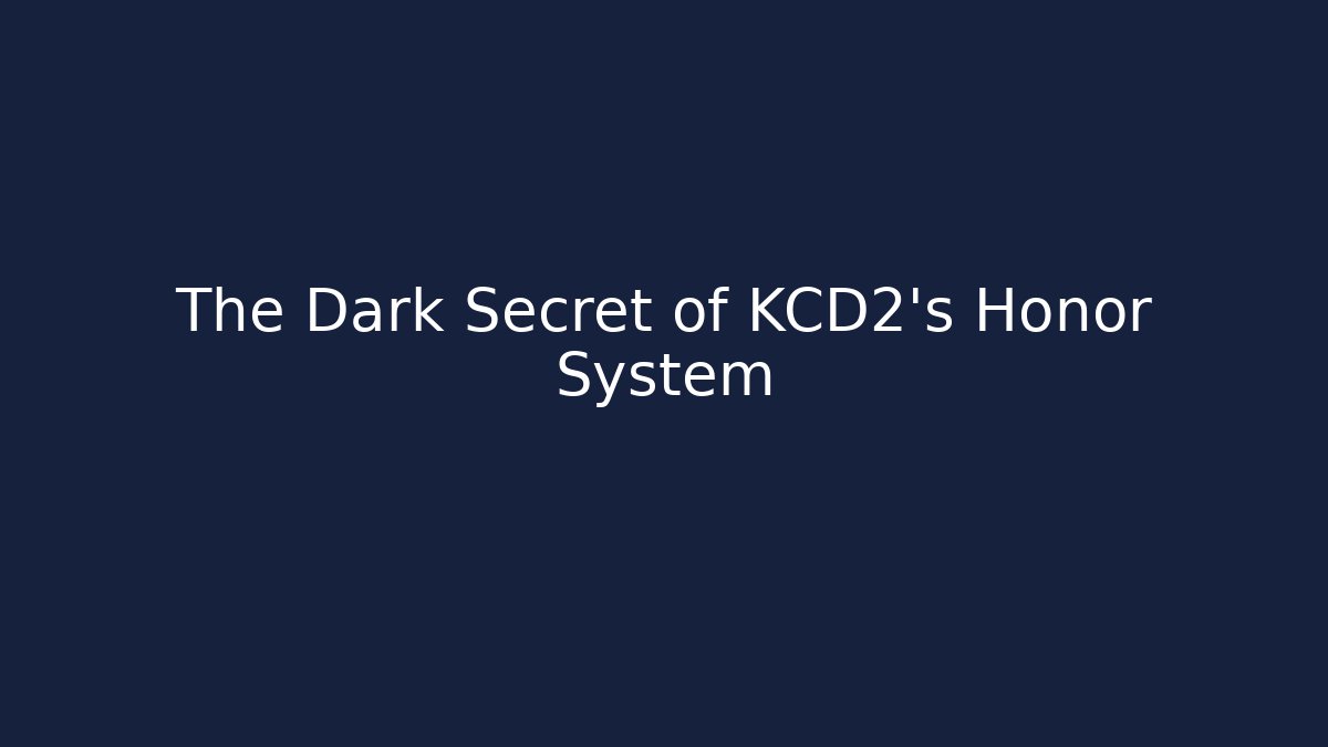 The Dark Secret of KCD2's Honor System