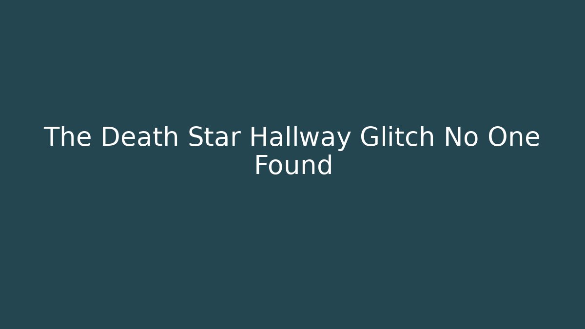 The Death Star Hallway Glitch No One Found - Critter Realm