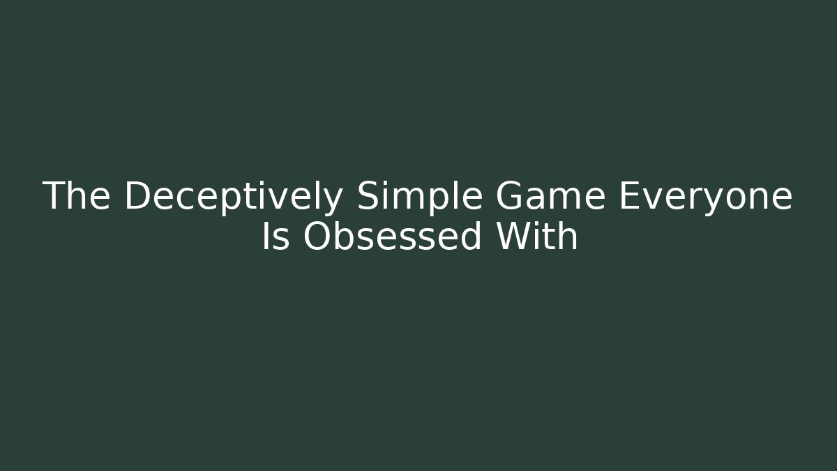 The Deceptively Simple Game Everyone Is Obsessed With - Critter Realm