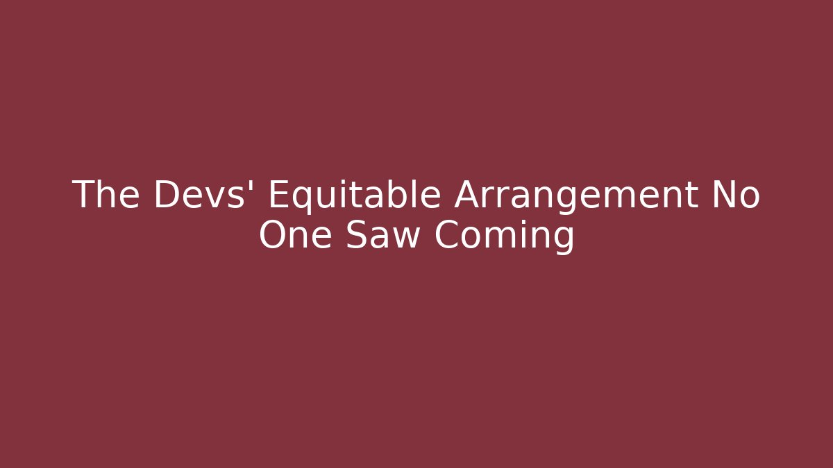 The Devs' Equitable Arrangement No One Saw Coming - Critter Realm