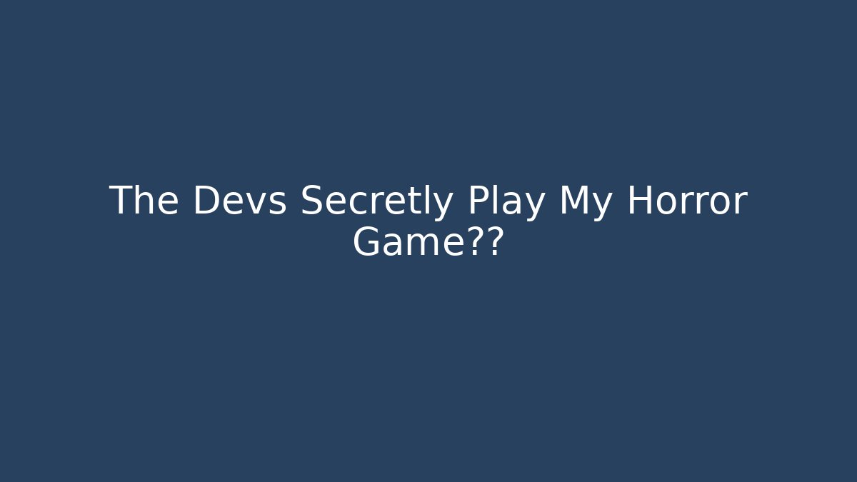 The Devs Secretly Play My Horror Game直播 - Critter Realm