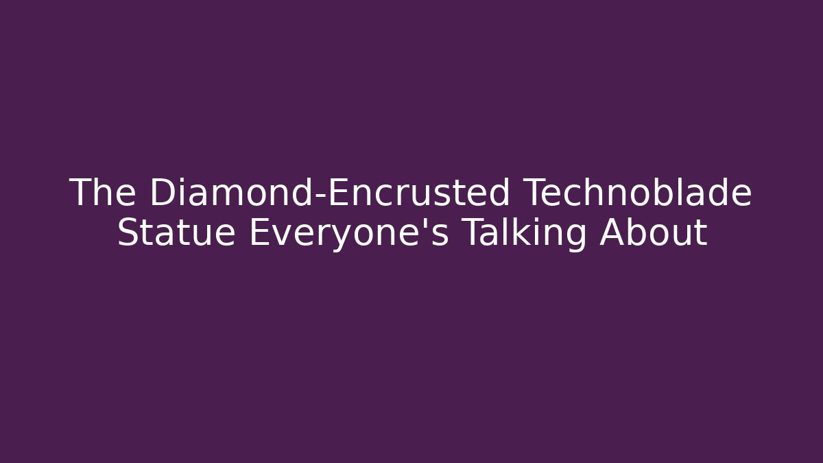 The Diamond-Encrusted Technoblade Statue Everyone's Talking About