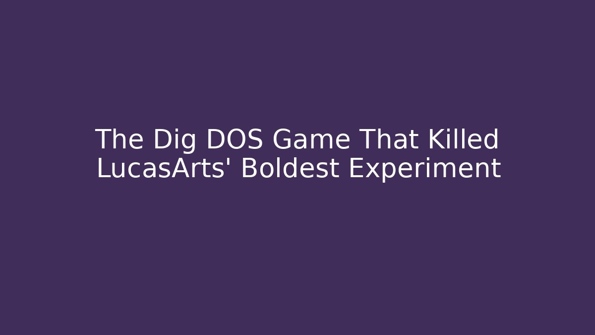 The Dig DOS Game That Killed LucasArts’ Boldest Experiment - Critter Realm