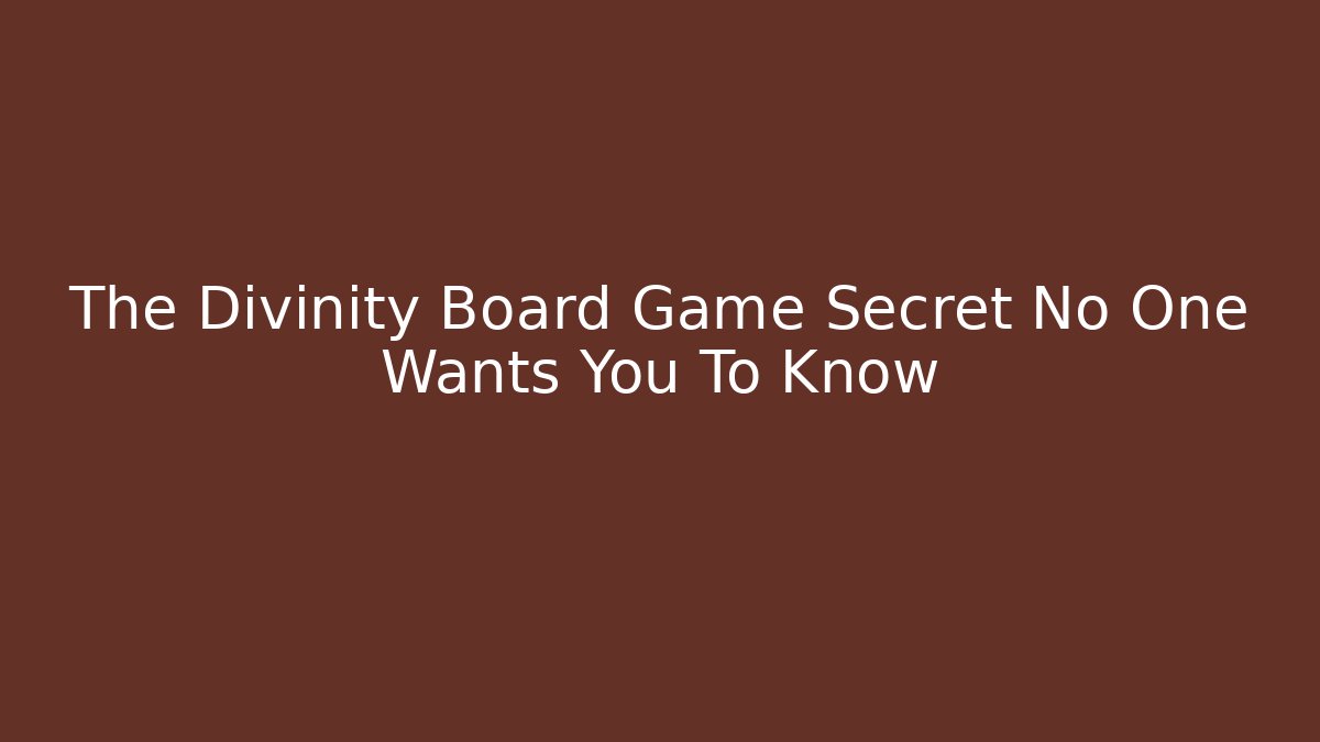 The Divinity Board Game Secret No One Wants You To Know