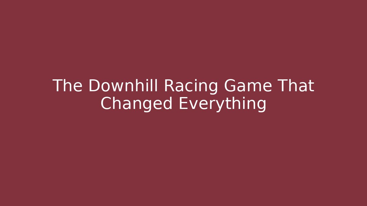 The Downhill Racing Game That Changed Everything
