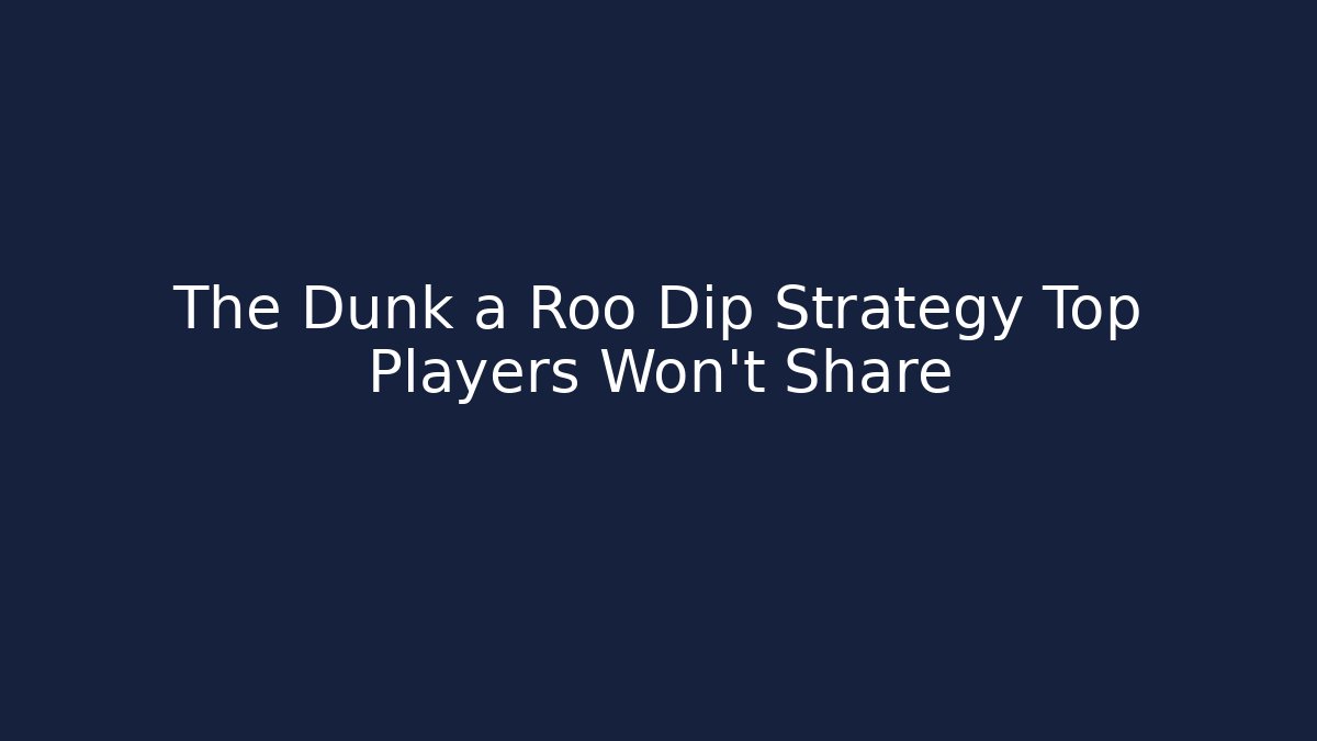 The Dunk a Roo Dip Strategy Top Players Won’t Share - Critter Realm