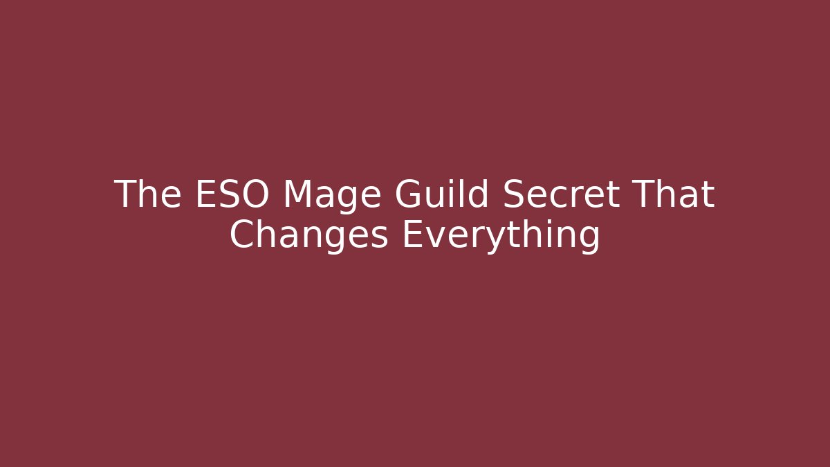 The ESO Mage Guild Secret That Changes Everything