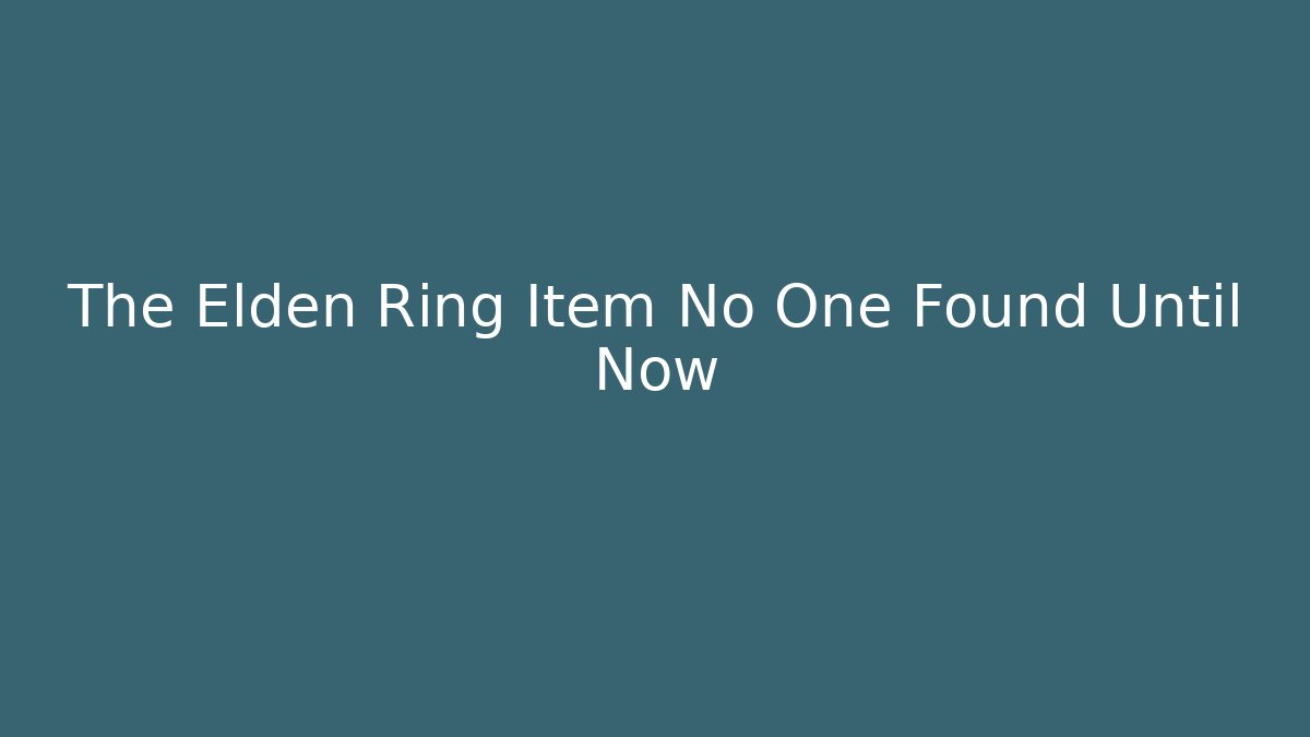 The Elden Ring Item No One Found Until Now - Critter Realm