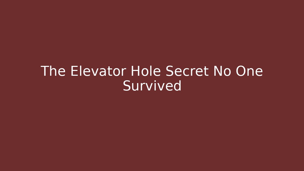 The Elevator Hole Secret No One Survived - Critter Realm