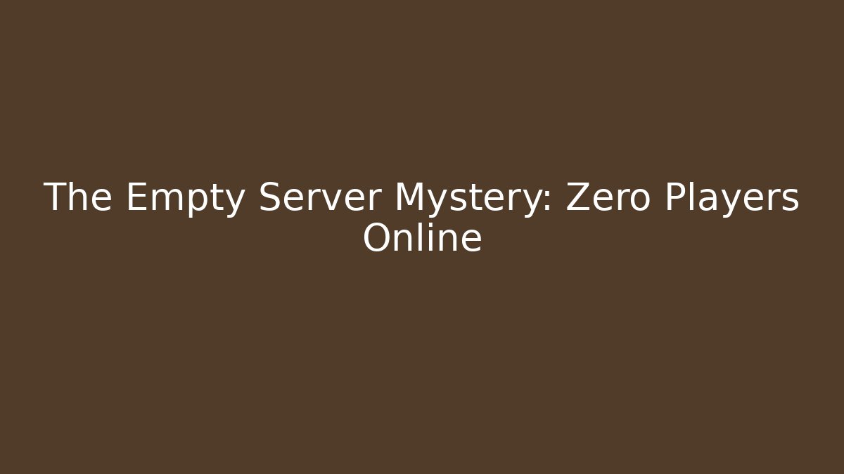 The Empty Server Mystery: Zero Players Online - Critter Realm