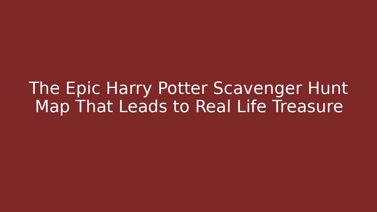 The Epic Harry Potter Scavenger Hunt Map That Leads to Real Life Treasure