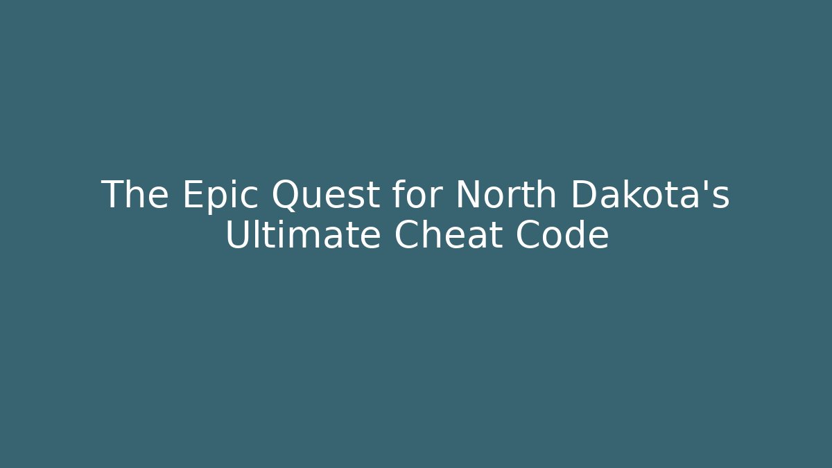 The Epic Quest for North Dakota's Ultimate Cheat Code - Critter Realm