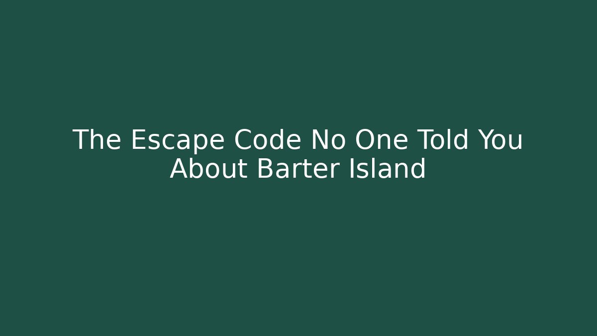 The Escape Code No One Told You About Barter Island