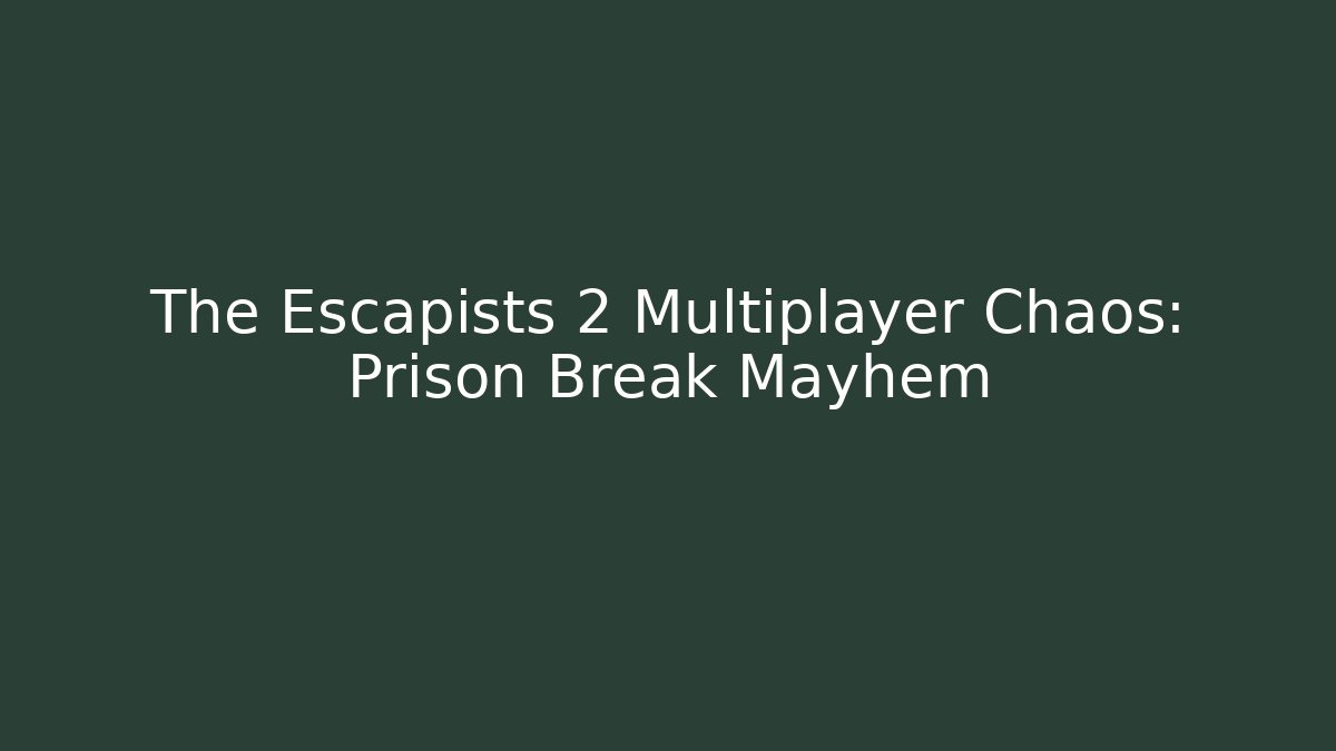The Escapists 2 Multiplayer Chaos: Prison Break Mayhem - Critter Realm