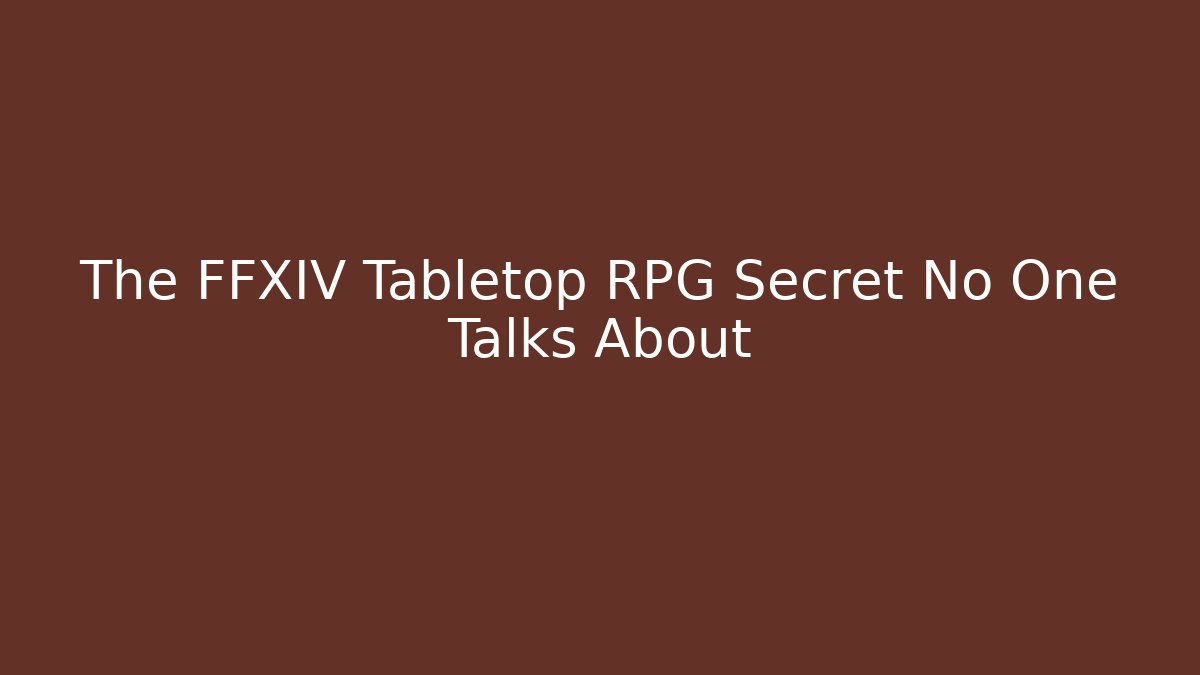 The FFXIV Tabletop RPG Secret No One Talks About - Critter Realm