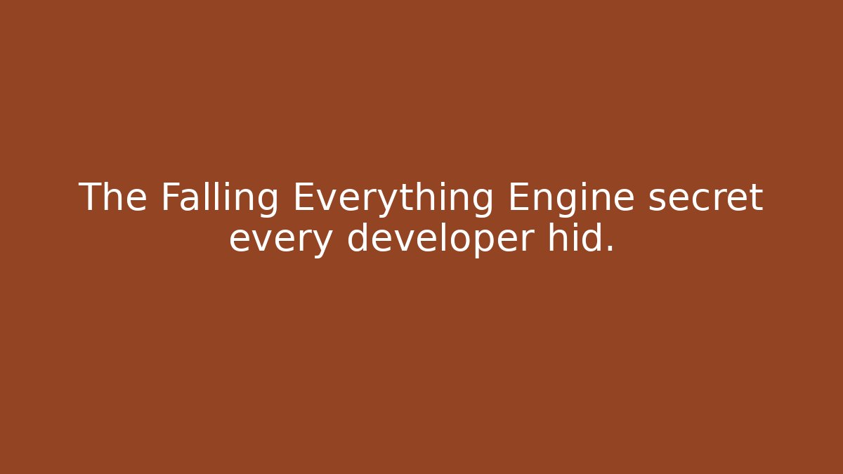 The Falling Everything Engine secret every developer hid. - Critter Realm