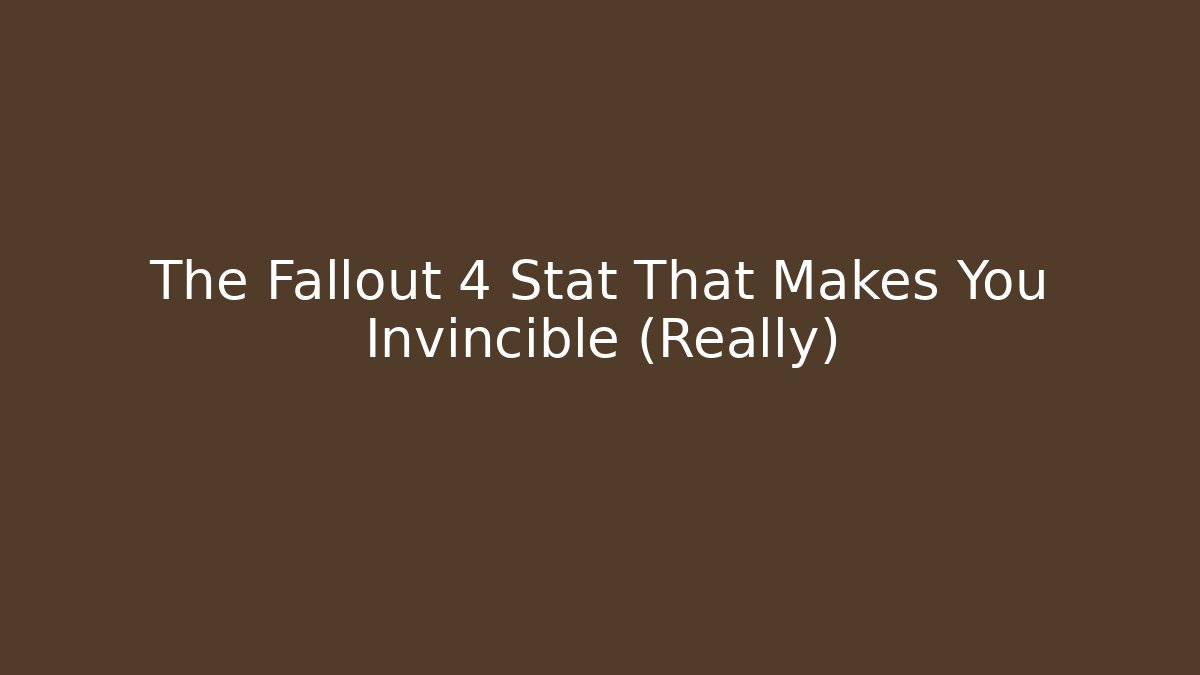 The Fallout 4 Stat That Makes You Invincible (Really)