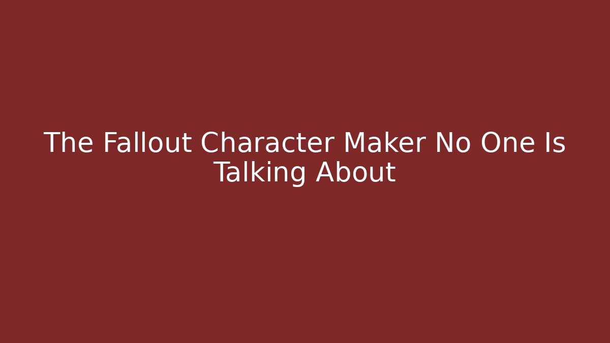 The Fallout Character Maker No One Is Talking About