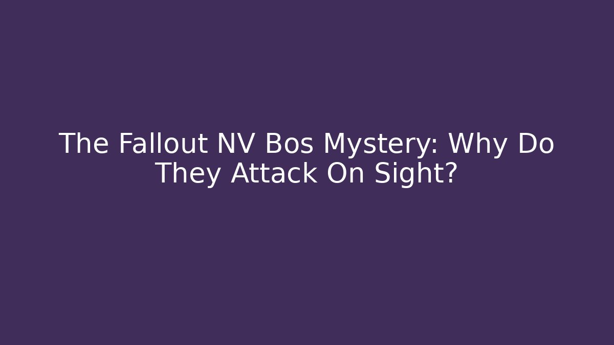The Fallout NV Bos Mystery: Why Do They Attack On Sight?