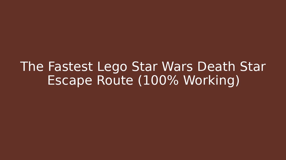 The Fastest Lego Star Wars Death Star Escape Route (100% Working) - Critter Realm