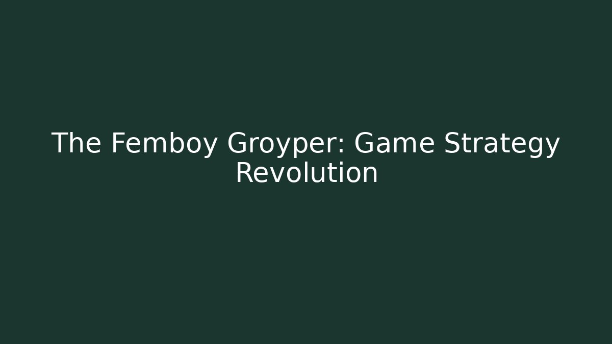 The Femboy Groyper: Game Strategy Revolution - Critter Realm