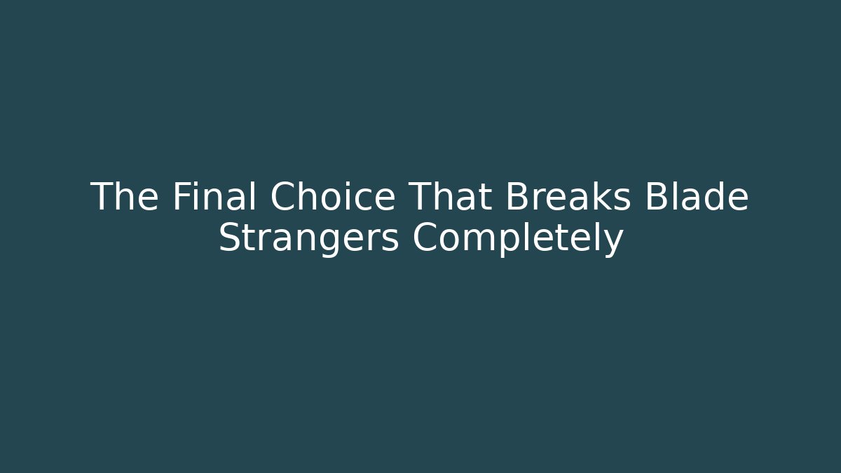 The Final Choice That Breaks Blade Strangers Completely - Critter Realm