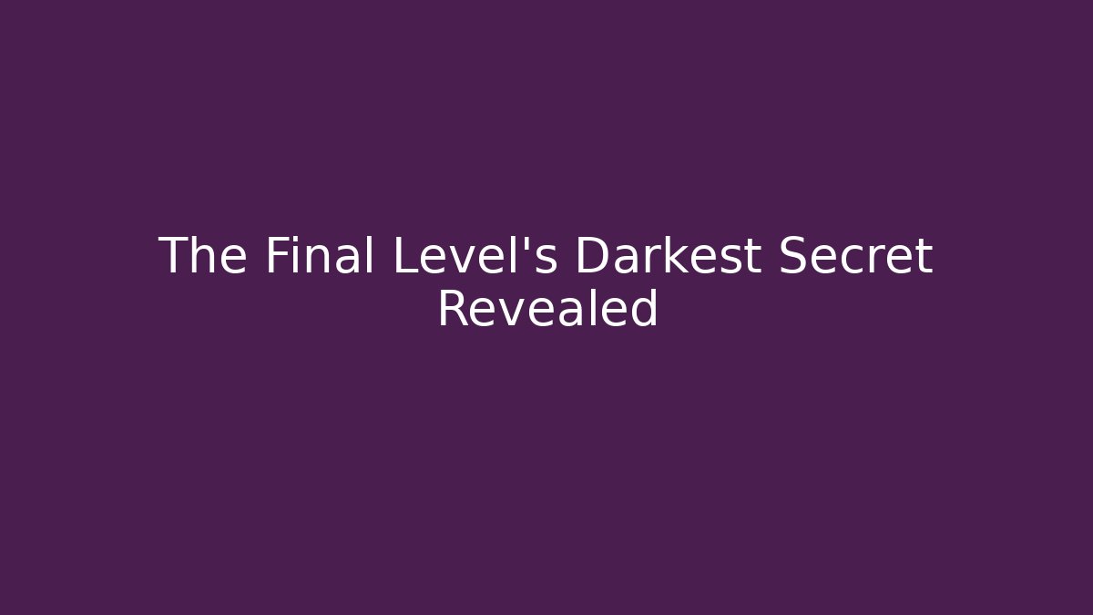 The Final Level's Darkest Secret Revealed - Critter Realm