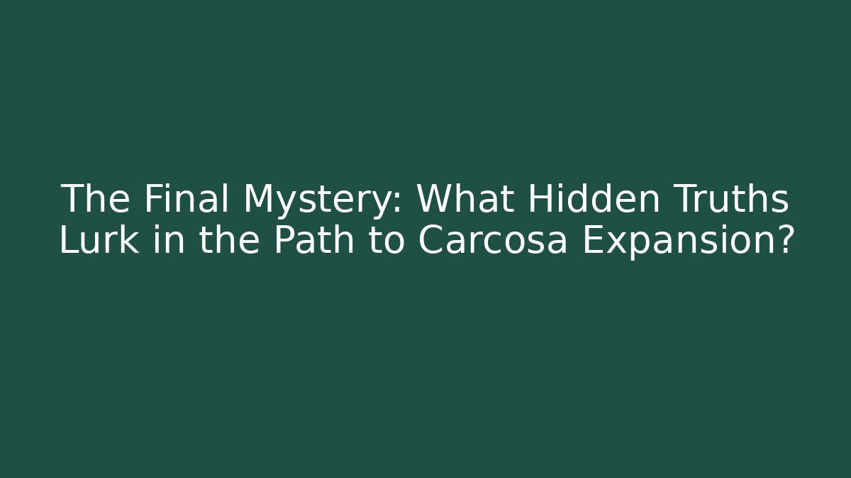 The Final Mystery: What Hidden Truths Lurk in the Path to Carcosa Expansion?