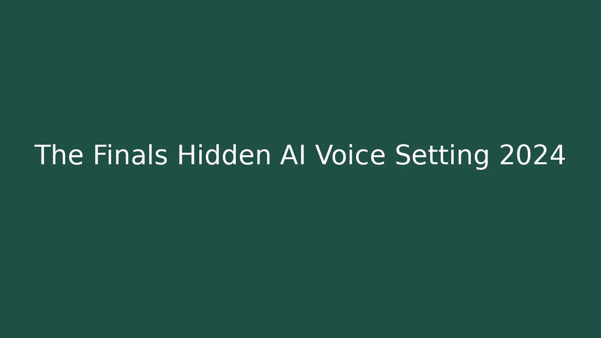 The Finals Hidden AI Voice Setting 2024