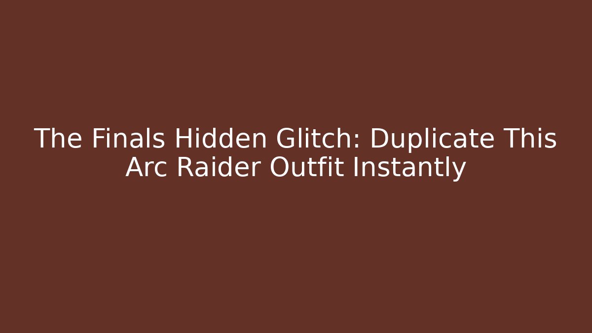 The Finals Hidden Glitch: Duplicate This Arc Raider Outfit Instantly
