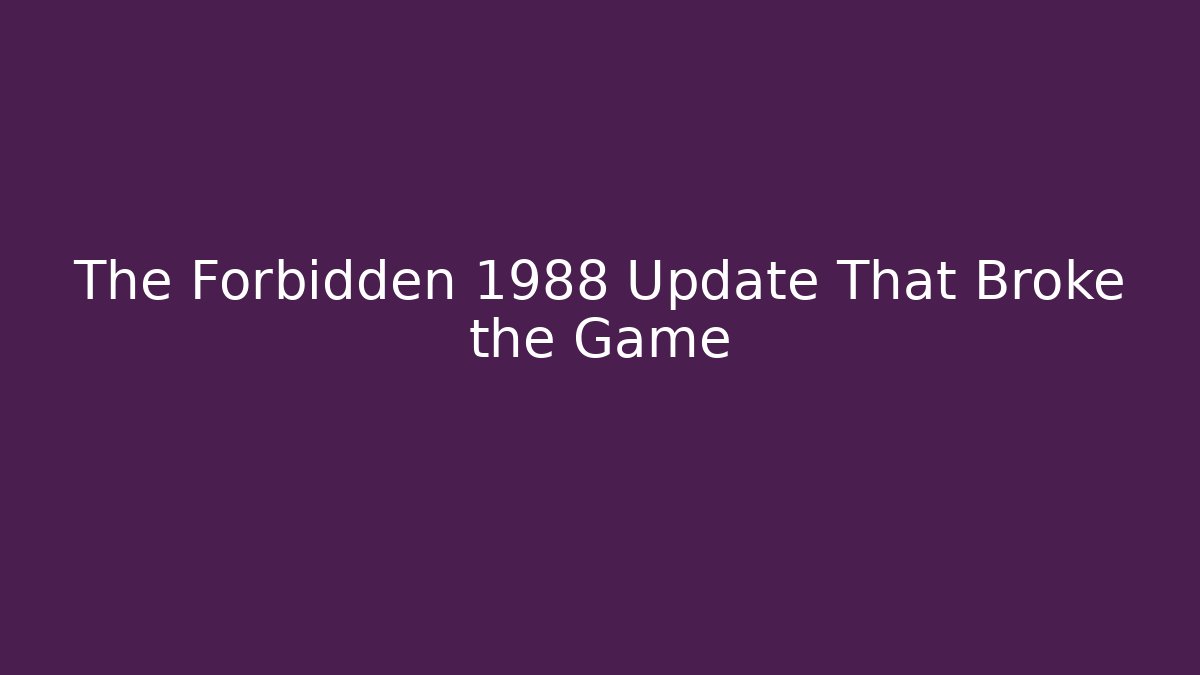 The Forbidden 1988 Update That Broke the Game - Critter Realm