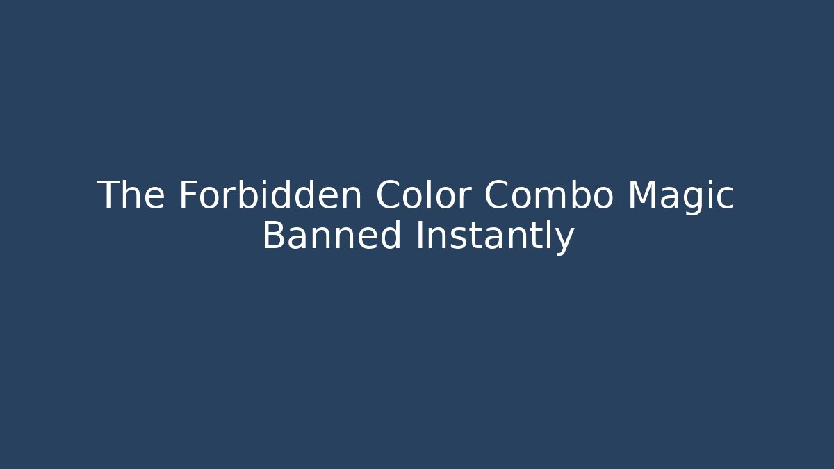 The Forbidden Color Combo Magic Banned Instantly