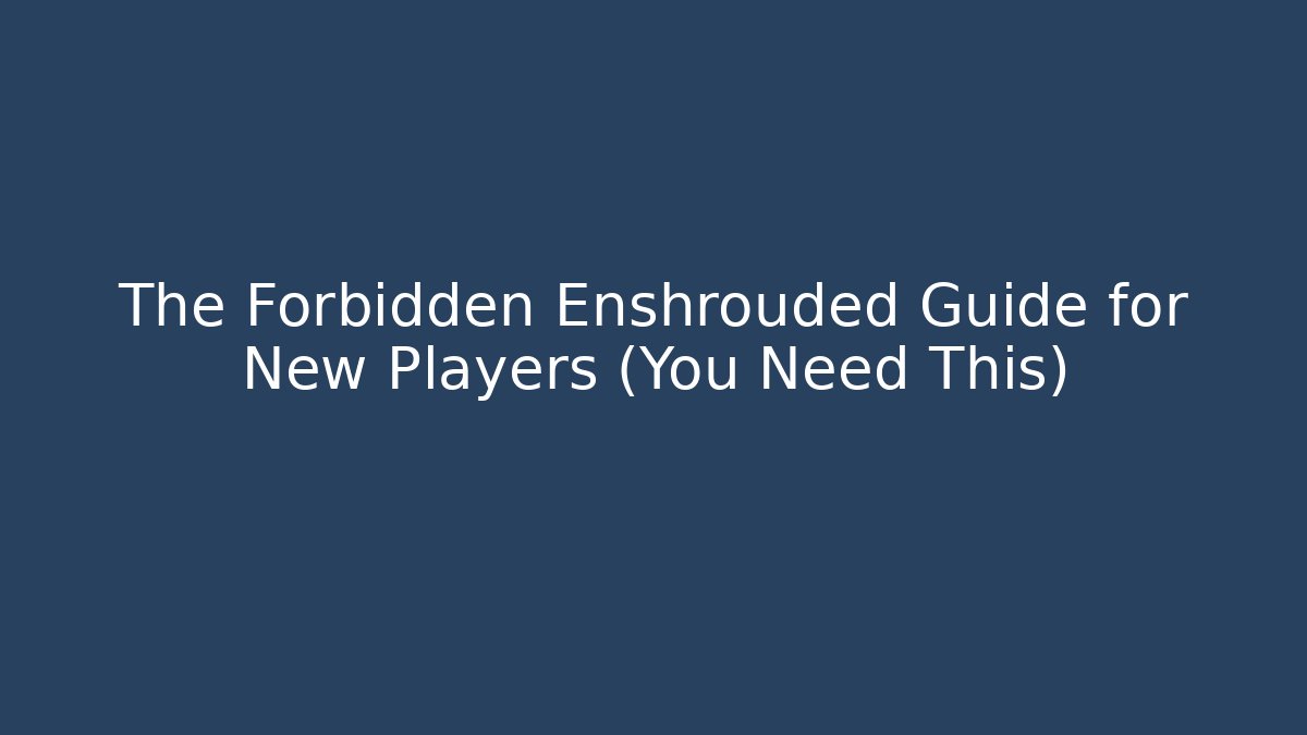 The Forbidden Enshrouded Guide for New Players (You Need This)