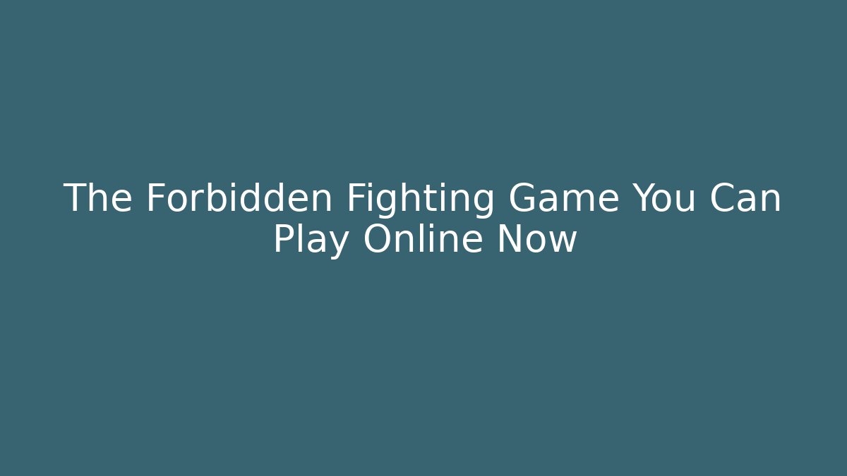 The Forbidden Fighting Game You Can Play Online Now - Critter Realm