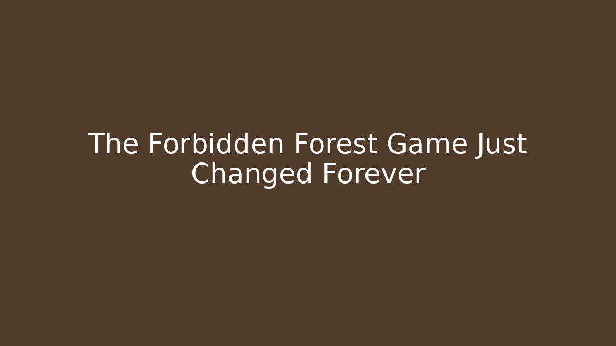 The Forbidden Forest Game Just Changed Forever - Critter Realm