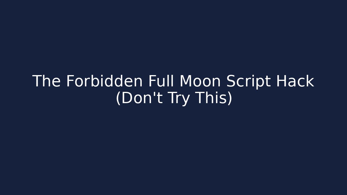 The Forbidden Full Moon Script Hack (Don't Try This) - Critter Realm