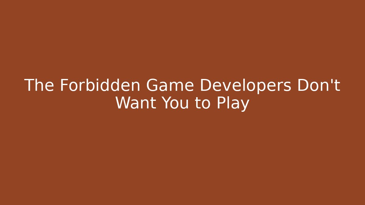 The Forbidden Game Developers Don't Want You to Play - Critter Realm