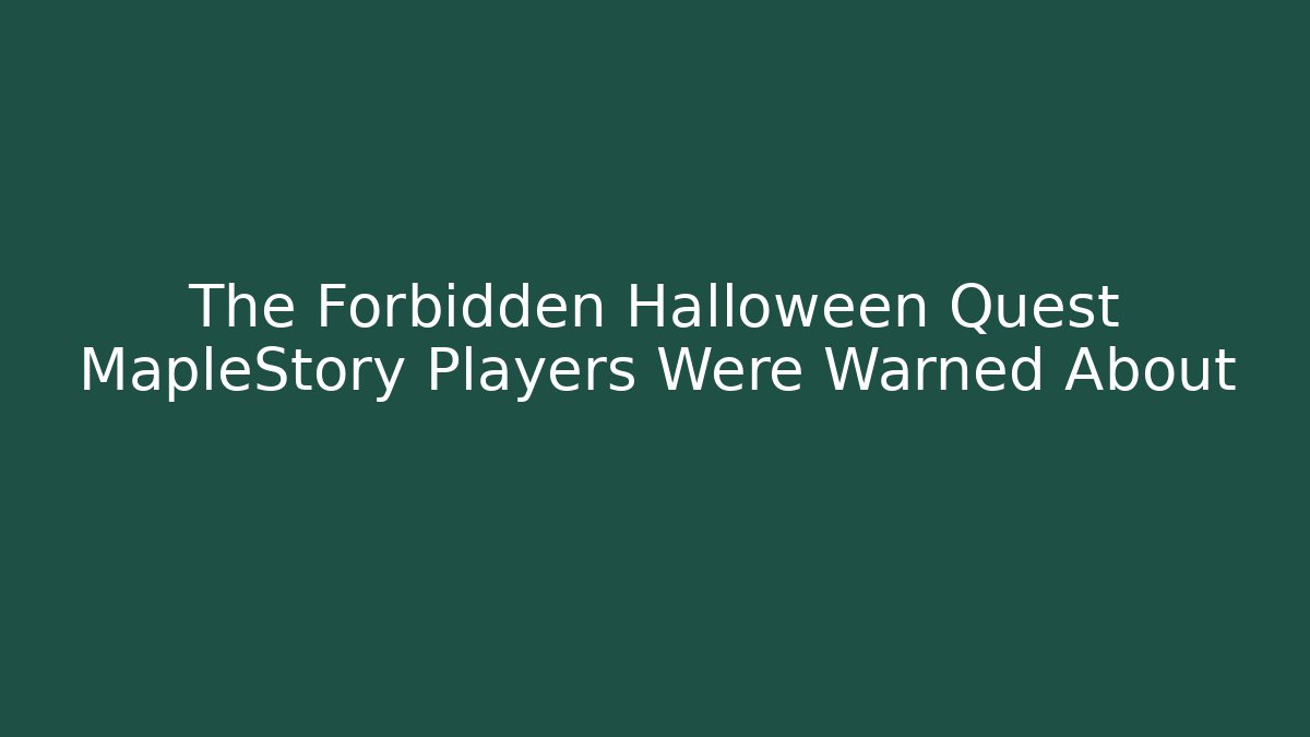 The Forbidden Halloween Quest MapleStory Players Were Warned About