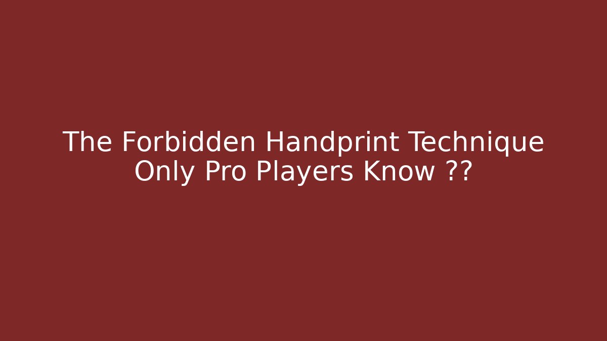 The Forbidden Handprint Technique Only Pro Players Know 🎮🍂