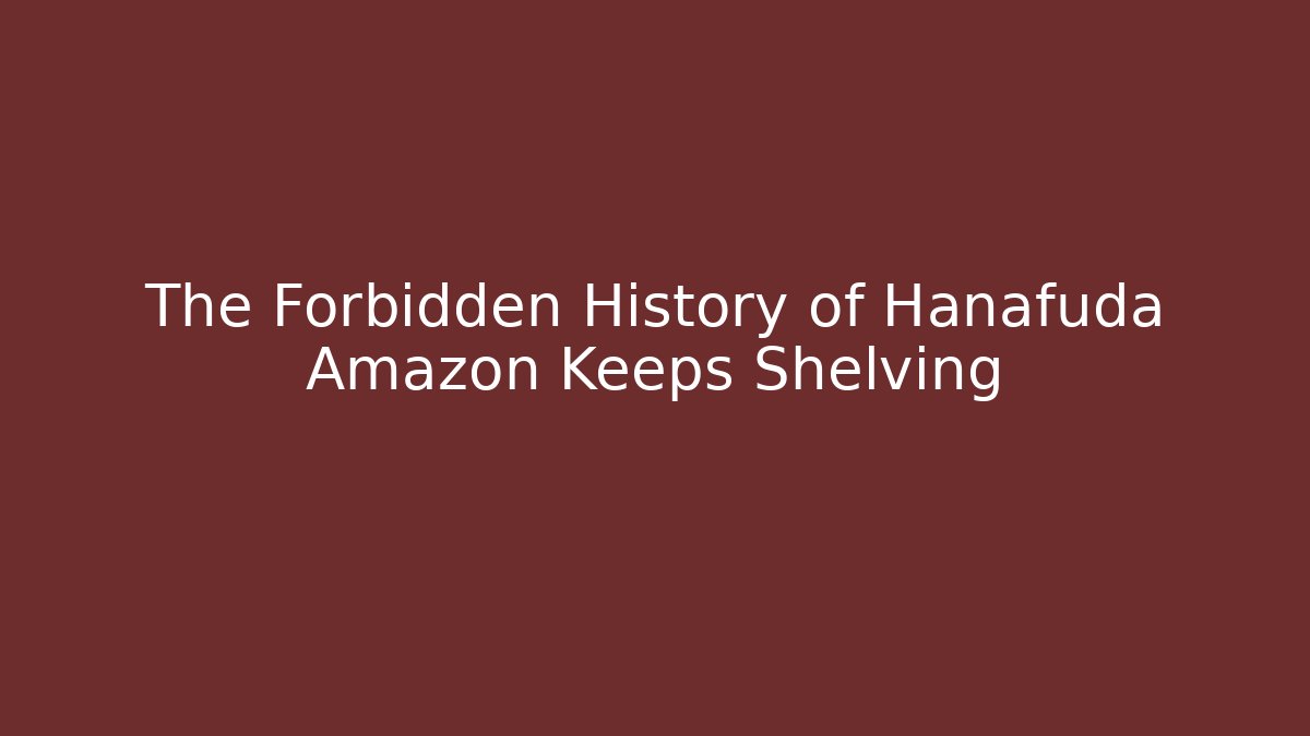 The Forbidden History of Hanafuda Amazon Keeps Shelving