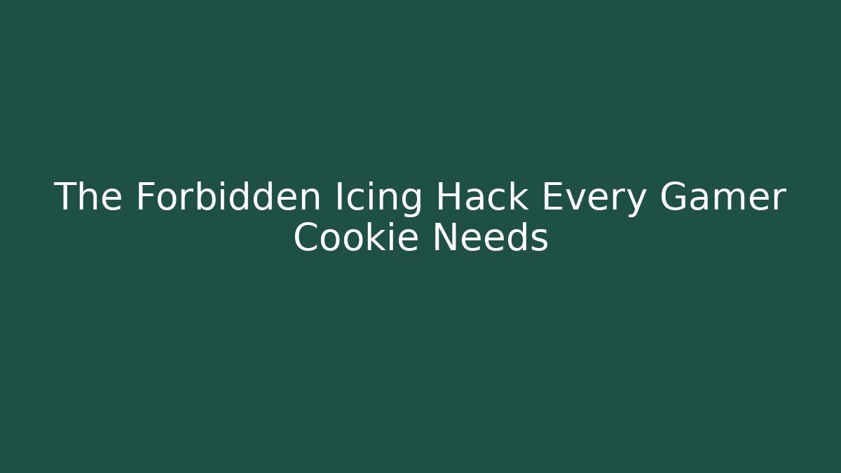 The Forbidden Icing Hack Every Gamer Cookie Needs - Critter Realm