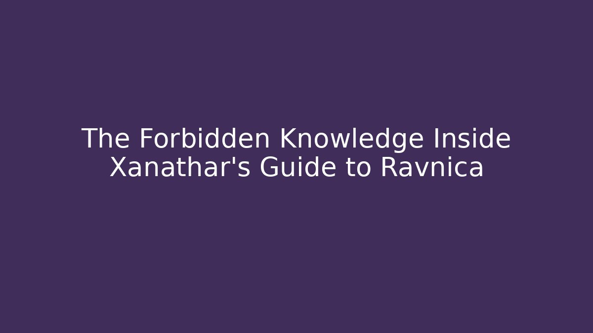 The Forbidden Knowledge Inside Xanathar's Guide to Ravnica