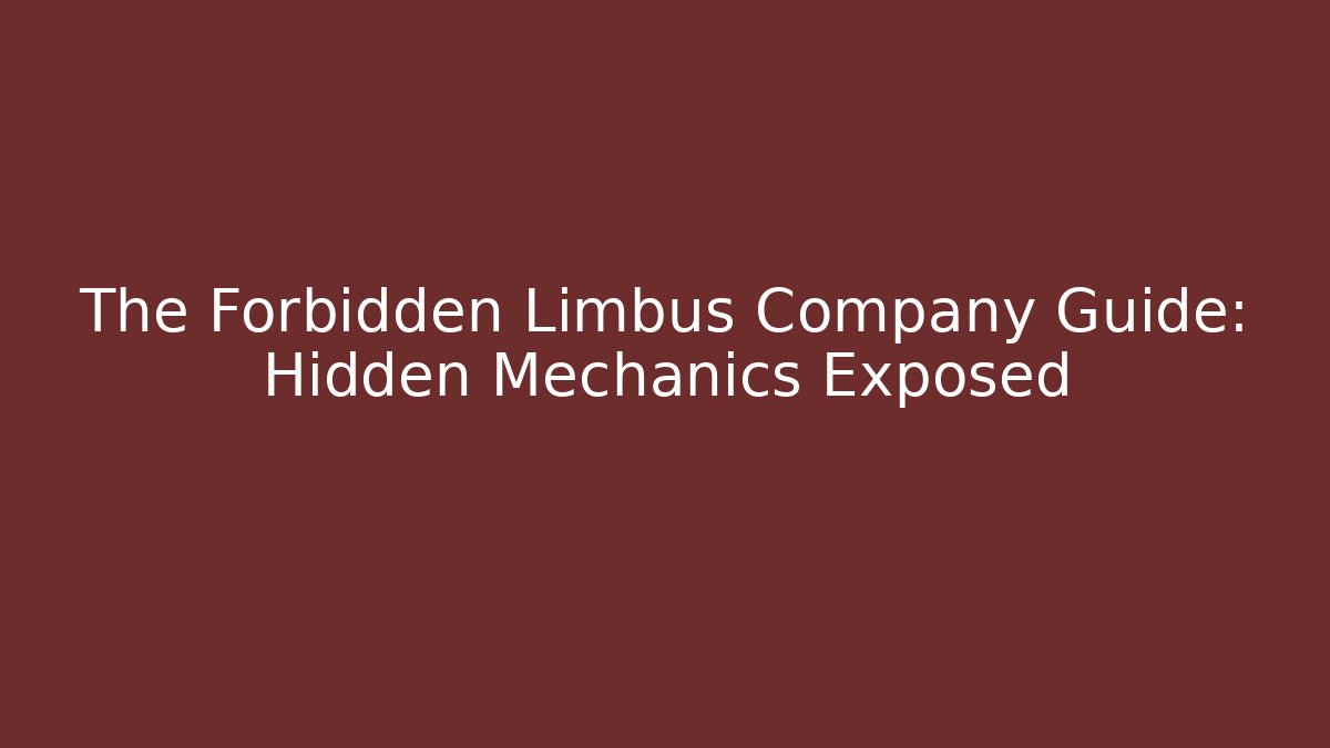 The Forbidden Limbus Company Guide: Hidden Mechanics Exposed - Critter Realm
