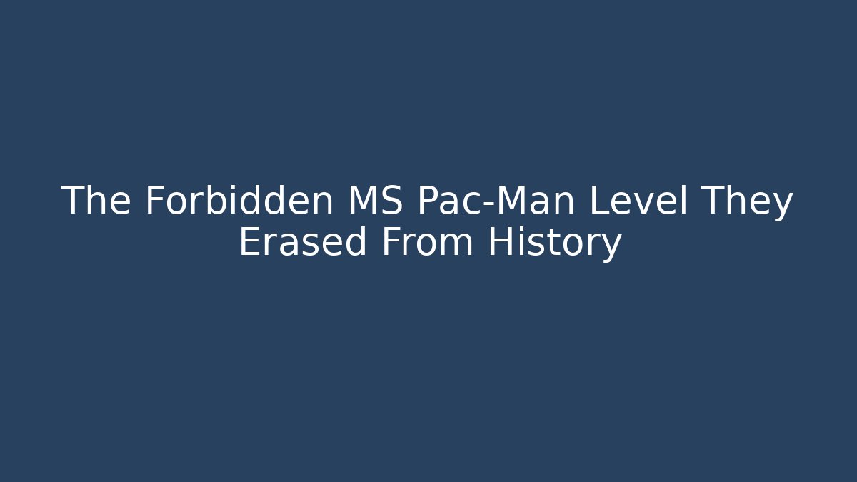 The Forbidden MS Pac-Man Level They Erased From History - Critter Realm