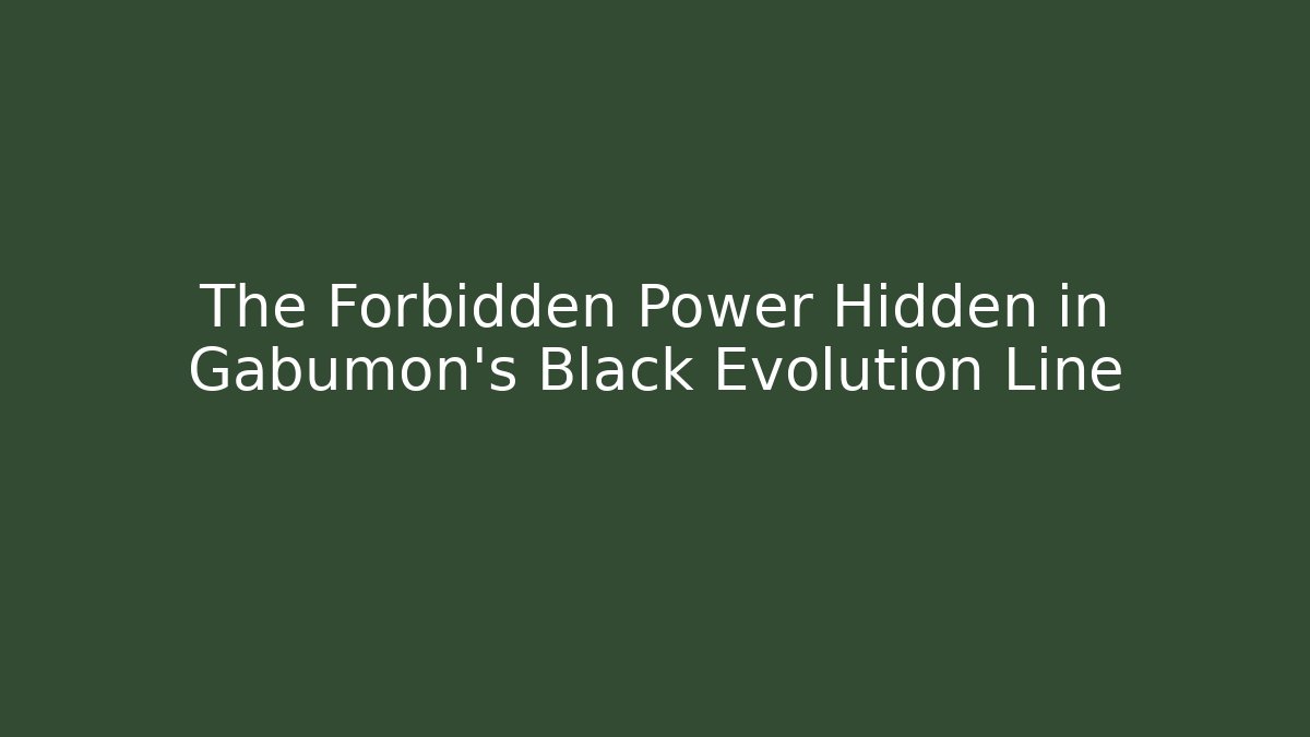 The Forbidden Power Hidden in Gabumon's Black Evolution Line